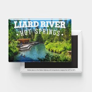 Liard River Hot Springs Souvenir Magnet